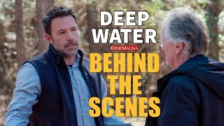 Deep Water Movie Behind The Scenes [upl. by Asina]