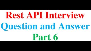 Rest API Interview Question and Answer Part 6 [upl. by Iggem]