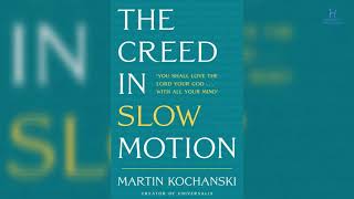 The Creed in Slow Motion  An introduction by Martin Kochanski [upl. by Cressy326]