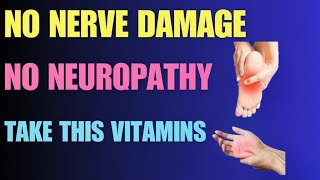 10 Essential VITAMINS for NERVE HEALING and Regeneration Neuropathy [upl. by Ahterahs987]