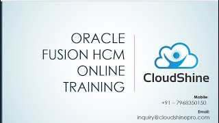 CLOUDSHINE ORACLE FUSION HCM TRAINING COURSE OUTLINE DAY1 [upl. by Tjon91]