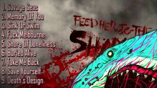 Feed Her To The Sharks  Savage Seas 2013 Full Album  HQ [upl. by Larina]