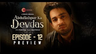 Abdullahpur Ka Devdas  Episode 12 Preview  Bilal Abbas Khan Sarah Khan Raza Talish [upl. by Laval99]