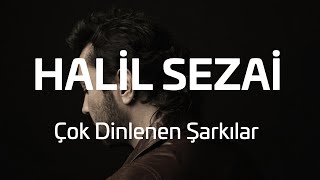 Halil Sezai  Çok Dinlenen Şarkılar [upl. by Tremain]