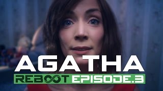 Reboot 1x03  AGATHA [upl. by Kearney]