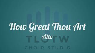 How Great Thou Art  Alto [upl. by Darlleen]