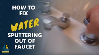 How To Fix Water Sputtering Out Of Your Faucets [upl. by Lewej]