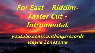 For East Riddim Faster Cut Instrumental [upl. by Samuel]