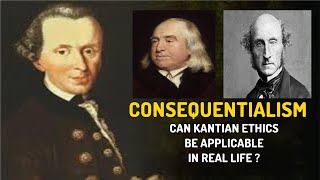 Consequentialism  Criticism Of Kantian Ethics [upl. by Annahsat]