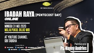 IBADAH RAYA ONLINE GBI TABGHA BATAM CENTRE  PENTECOST DAY  31 MAY 2020  PS HANNY ANDRIES [upl. by Coral571]