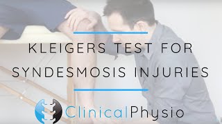 Kleigers Test for Syndesmosis Injury  Clinical Physio Premium [upl. by Cyrilla239]