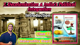 Chapter 7 Decolonisation and Indias Political Integration Class 12 Maharashtra Board History std 12 [upl. by Nelaf]