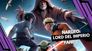 NARUTO LORD DEL IMPERIO  FANFIC  CAPITULO 11 [upl. by Luann273]