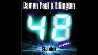 Damon Paul amp Edlington  48 Stunden Damon Paul Mix [upl. by Azil218]