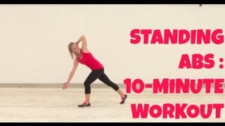 Standing Abs  Full 10 Minute Home Workout No Equipment Needed Exercises for Abs and Obliques [upl. by Aneerb943]