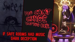 If Safe Rooms had Music  Dark Deception [upl. by Leihcim]