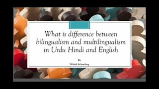 What is Bilingualism and Multilingualism in Urdu Hindi and English [upl. by Eudoxia]