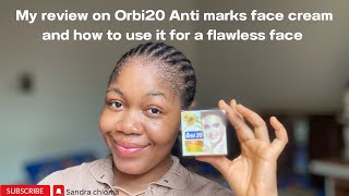 My Review on Orbi20 anti marks face cream and how to use it to achieve a flawless face… orbi20 [upl. by Gardner502]