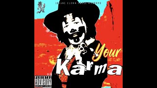 Shaggy 2 Dope Your Karma x ICP Mashup [upl. by Eisen]