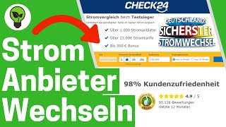 Stromanbieter Wechseln Check24 ✅ TOP ANLEITUNG Wie Stromtarif Preis Vergleichen amp Sicher Wechseln [upl. by Ewolram]