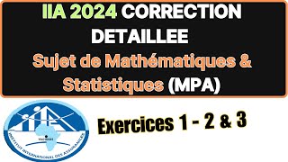 IIA 2024 MATHEMATIQUES  CORRECTION DETAILLEE institut international des Assurances MPA [upl. by Ainaled276]