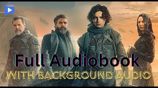 Dune Full Audiobook  Atmospheric SciFi Soundscape  Dune Book 1 by Frank Herbert [upl. by Ailet]