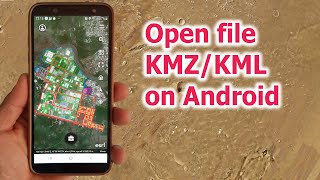 Open file KMZKML on Android  Đọc file KMZ trên điện thoại Android [upl. by Arataj]