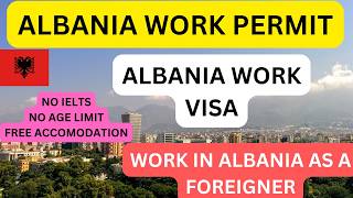 Albania Work In Albania  Albania Work Visa [upl. by Nevada]