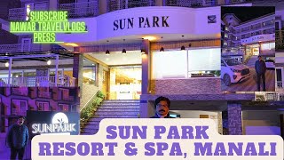 SUN PARK RESORT amp SPA MANALI  SUNPARK HOTEL MANALI  MANALI RESORTS  MANALI HOTELS [upl. by Myrtia69]