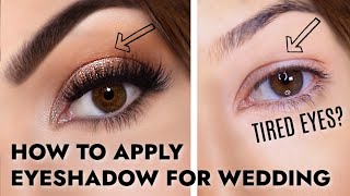 Eye Makeup Tips and Tricks for HOODED TIRED EYES  How To Apply Eyeshadow For Weddings [upl. by Aksoyn]