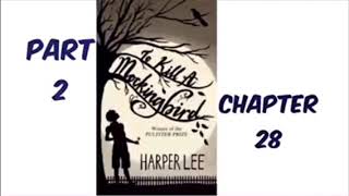 To Kill A Mockingbird by Harper Lee Part 2 Chapter 28 Audiobook Read Aloud [upl. by Ameekahs910]