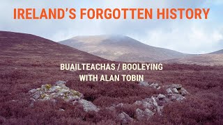 Booleying Irelands forgotten history [upl. by Swihart941]