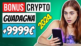 I Migliori Bonus Crypto per Guadagnare Criptovalute Gratis nel 2024 💰 [upl. by Chrissa]