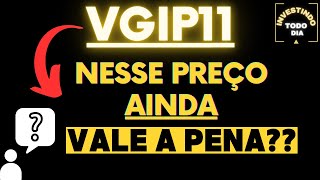 VGIP11  DISTRIBUIÇÃO PODE CAIR NO MÊS SEGUINTE ENTENDA [upl. by Alenoel]