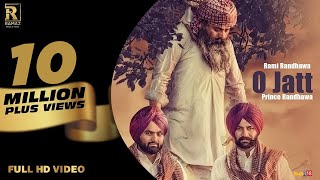 O Jatt  Rami Randhawa amp Prince Randhawa  Ramaz Music  ⁠⁠⁠New Punjabi Song 2018 [upl. by Saticilef]