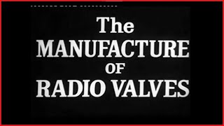 The Manufacture Of Radio Valves Vacuum Tubes By Mullard [upl. by Bronwen]