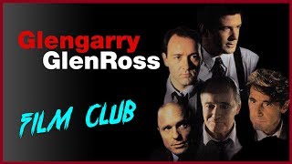 Glengarry Glen Ross Review  Film Club Ep41 [upl. by Maggio]