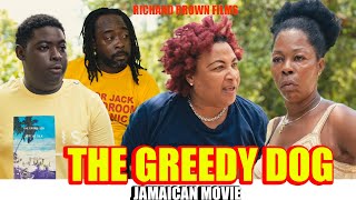 THE GREEDY DOG  NEW JAMAICAN MOVIE 2023 [upl. by Inah51]