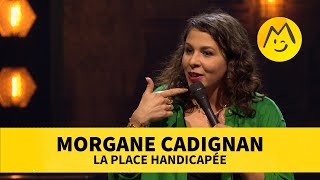 Morgane Cadignan – La Place handicapée [upl. by Naeerb]