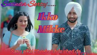 Ikko MikkeSanu ajkal sheesha bda ched daSatinder sartajNew Punjabi Romantic💘💝Song [upl. by Okim645]