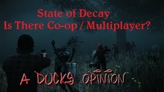 State of Decay Is There Coop  Multiplayer Tips amp Tricks [upl. by Yran]