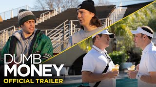 DUMB MONEY  Official Trailer HD [upl. by Kuebbing979]