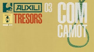 AUXILI  03 Com Camot feat ZOO Tresors 2018 [upl. by Constancia]