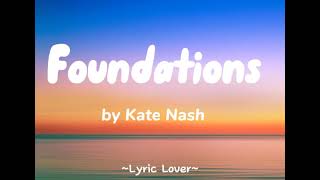 Foundations  Kate Nash Lyrics [upl. by Weibel]