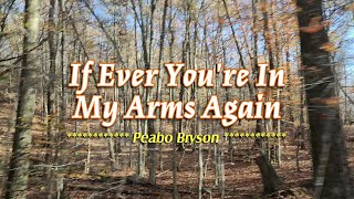 IF EVER YOURE IN MY ARMS AGAIN  4k Karaoke Version  in the style of Peabo Bryson [upl. by Verena]