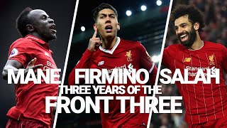 Liverpools Front Three 3 years of Mane Firmino and Salah [upl. by Caren]