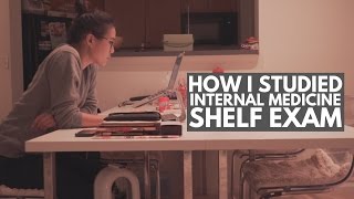 HOW I STUDIED FOR MY INTERNAL MEDICINE SHELF EXAM  3rd Year of Med School Vlog [upl. by Freed66]