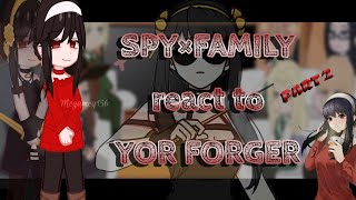 SPY×FAMILY react to YOR FORGER 23 sub 🇬🇧amp🇲🇨 by meyamey1569 [upl. by Anoynek960]