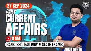 27 Sept 2024 Current Affairs  Daily Current Affairs  Current Affairs Today 2024 CA by Ankit Gupta [upl. by Anissa]