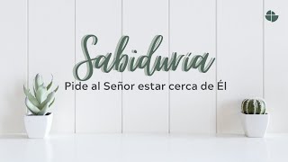 Sabiduría Pide al Señor estar cerca de Él Proverbios 3079 [upl. by Waligore]